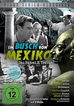 "Im Busch von Mexiko": Abbildung DVD-Cover mit  freundlicher Genehmigung von Pidax-Film, welche den Fünfteiler im Januar 2011 auf DVD herausbrachte.