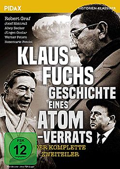 "Klaus Fuchs�� Geschichte eines Atomverrats"; Abbildung DVD-Cover mit freundlicher Genehmigung von "Pidax film", welche den Zweiteiler Anfang Februar 2019 auf DVD ver�ffentlichte