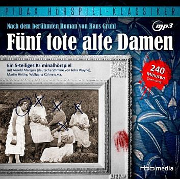 "Fünf tote alte Damen": Abbildung CD-Cover mit freundlicher Genehmigung von Pidax Film, welche den Hörspiel-Klassiker auf MP3-CD herausbrachte.