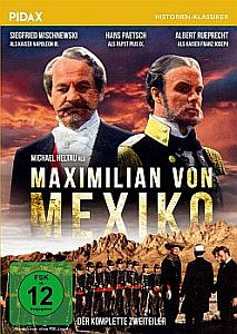 "Maximilian von Mexiko": Abbildung DVD-Cover mit freundlicher Genehmigung von Pidax-Film, welche die Produktion Ende Juli 2020 auf DVD herausbrachte.