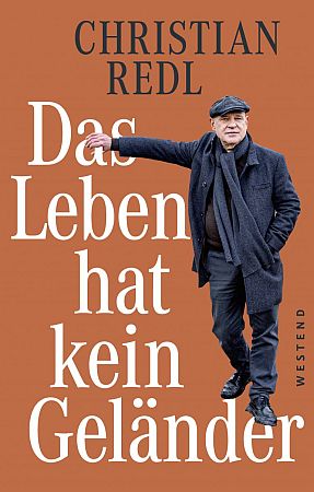 Abbildung des Buchcovers "Das Leben hat kein Gelnder" von Christian Redl mit freundlicher Genehmigung des "Westend Verlags"