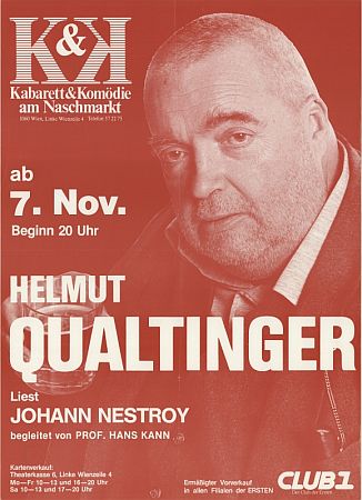 Helmut Qualtinger liest Johann Nestroy, Plakat des "Kabarett & Komdie am Naschmarkt" (K&K), Einladung zur Lesung am 7. 11. 1984; Plakatmotiv: Foto von Helmut Qualtinger, links oben das Logo von "K&K"; Foto mit freundlicher Genehmigung der sterreichischen Nationalbibliothek (NB); Urheber/Autor: Ungenannt; Datierung: 1984; Copyright  NB, Wien, Bildarchiv (Inventarnummer PLA16840174)