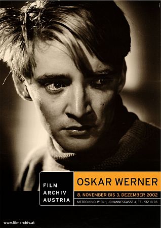 Plakat zur Ausstellung "Oskar Werner" bzw. der Retrospektive im Wiener "Metro-Kino" (09.11. - 03.12.2002); Foto mit freundlicher Genehmigung der sterreichischen Nationalbibliothek (NB); Urheber/Krperschaft: "Filmarchiv Austria" / Perndl + Co; Datierung: 2002; Copyright NB Wien; Bildarchiv Austria (Inventarnummer PLA16390985)