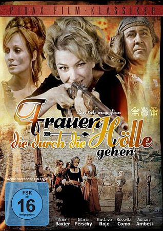 "Frauen, die durch die Hölle gehen": Abbildung DVD-Cover mit freundlicher Genehmigung von "Pidax Film". welche den Western Anfang Dezember 2011 auf DVD herausbrachte.