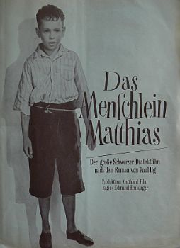 "Das Menschlein Matthias": Filmplakat mit freundlicher Genehmigung von Peter Gassmann (Praesens-Film AG, Zürich); Copyright "Praesens-Film AG"; Quelle: cyranos.ch bzw. Archiv "Praesens-Film AG", Zürich
