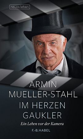 Buchcover: "Im Herzen Gaukler. ArminMueller-Stahl Ein Leben vor der Kamera"; Abbildung Buchcover mit freundlicher Genehmigung von "Eulenspiegel Verlagsgruppe Buchverlage GmbH"